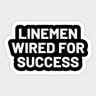 Linemen Wired for Success Sticker